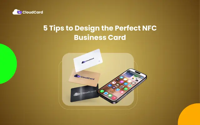 5 Tips to Design the Perfect NFC Business Card