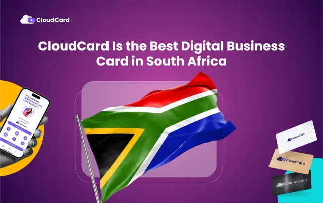 7 Powerful Reasons Why CloudCard Is the Best Digital Business Card in South Africa