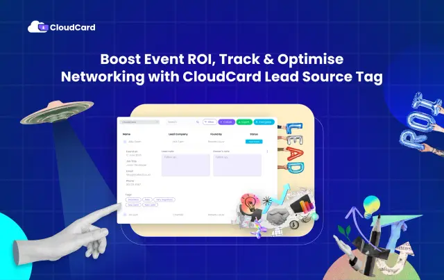 Boost Event ROI: Track & Optimise Networking with CloudCard Lead Source Tag