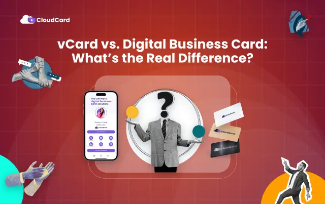 vCard vs. Digital Business Card: What’s the Real Difference?