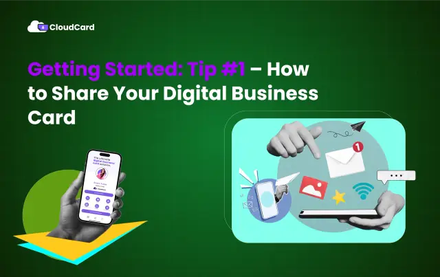 Getting Started: Tip #1 - How to Share Your Digital Business Card