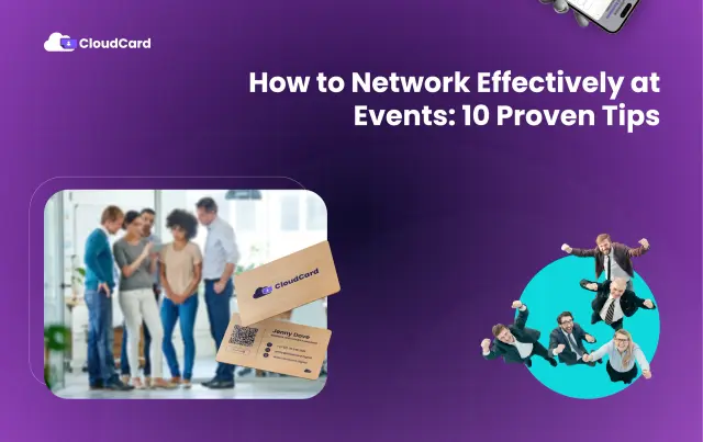 How to Network Effectively at Events: 10 Proven Tips to Make Every Connection Count