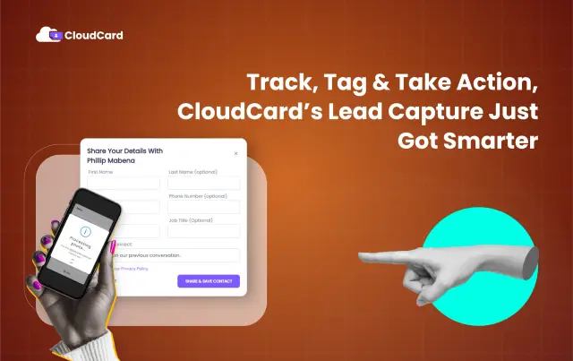 CloudCard’s Lead Capture Just Got Smarter: Track, Tag & Take Action