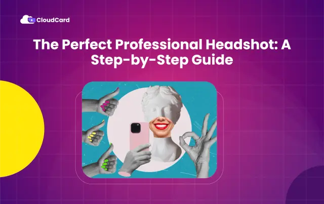 How to Take the Perfect Professional Headshot: A Step-by-Step Guide