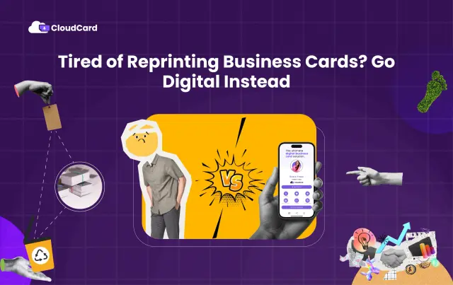 Tired of Reprinting Business Cards? Go Digital Instead